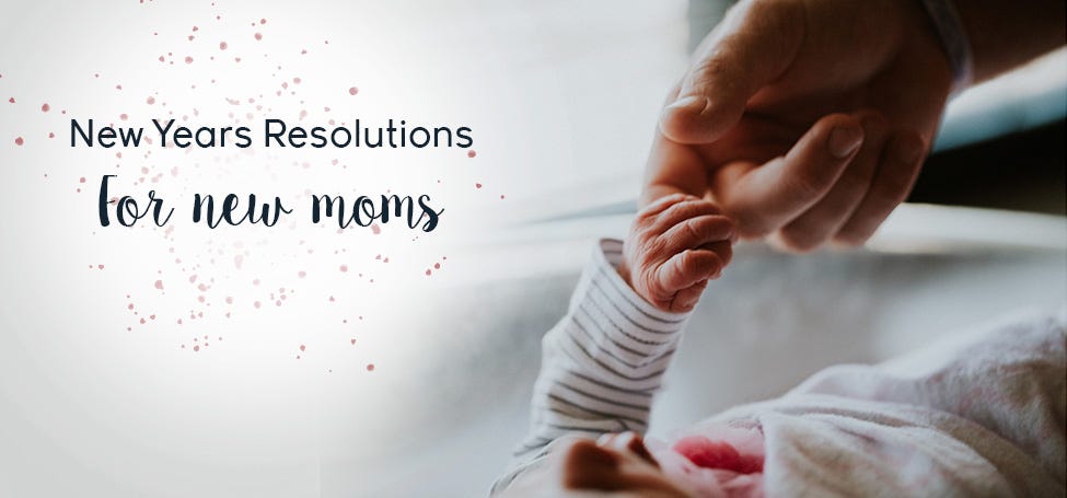 New Years Resolutions For New Moms