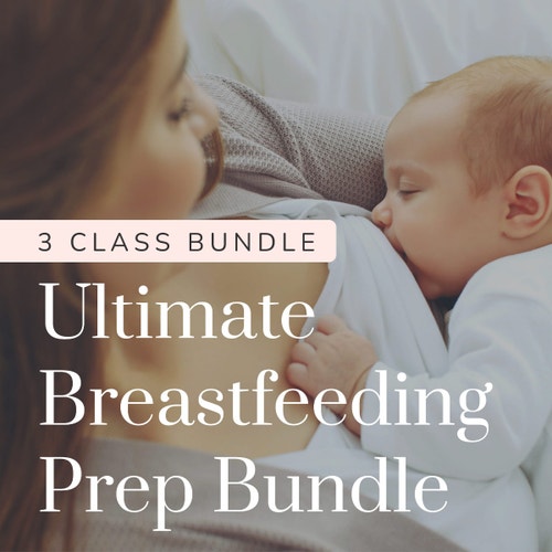 Ultimate Breastfeeding Prep (3 Class Bundle)